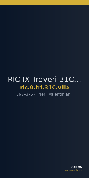 RIC IX Treveri 31C: Subtype viib — CANOA