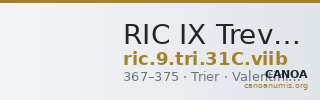 RIC IX Treveri 31C: Subtype viib — CANOA