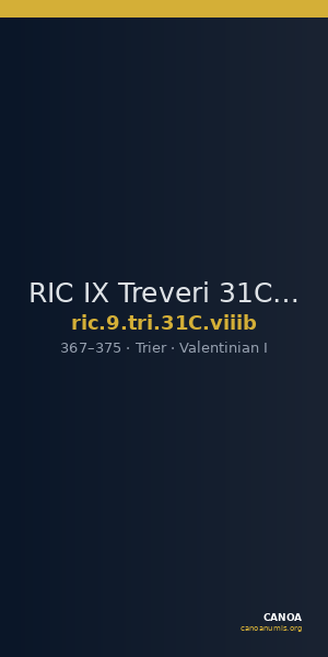 RIC IX Treveri 31C: Subtype viiib — CANOA