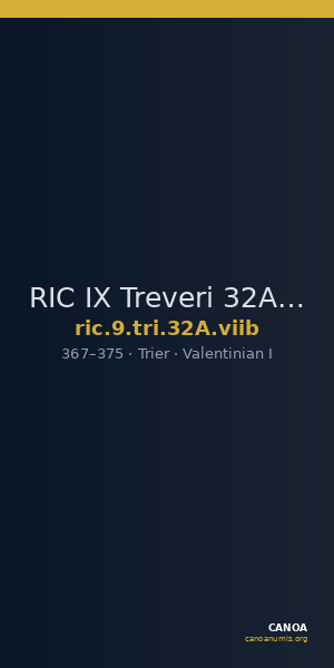 RIC IX Treveri 32A: Subtype viib — CANOA