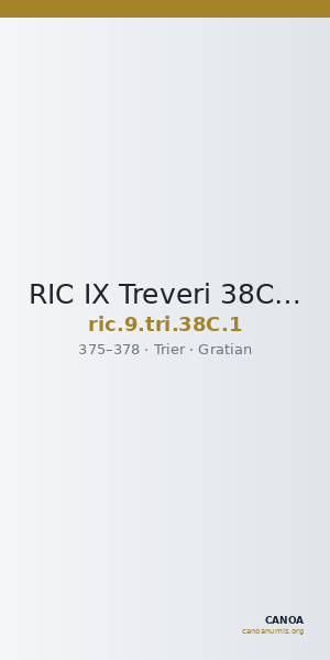 RIC IX Treveri 38C: Subtype 1 — CANOA