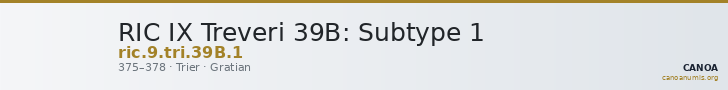 RIC IX Treveri 39B: Subtype 1 — CANOA