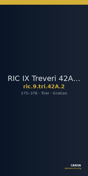 RIC IX Treveri 42A: Subtype 2 — CANOA