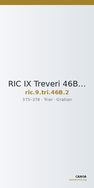 RIC IX Treveri 46B: Subtype 2 — CANOA