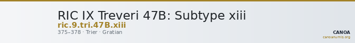 RIC IX Treveri 47B: Subtype xiii — CANOA