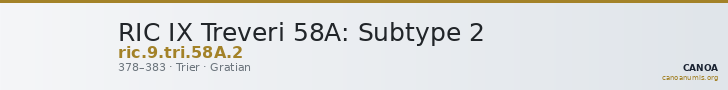 RIC IX Treveri 58A: Subtype 2 — CANOA