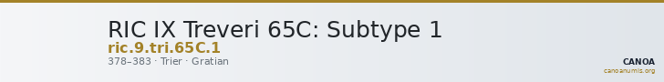 RIC IX Treveri 65C: Subtype 1 — CANOA