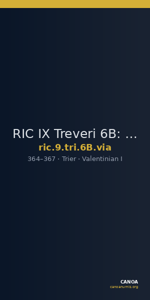 RIC IX Treveri 6B: Subtype via — CANOA