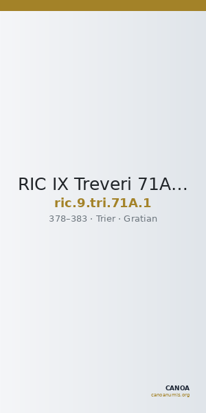 RIC IX Treveri 71A: Subtype 1 — CANOA