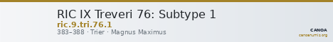 RIC IX Treveri 76: Subtype 1 — CANOA