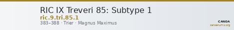 RIC IX Treveri 85: Subtype 1 — CANOA