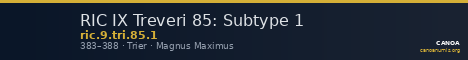 RIC IX Treveri 85: Subtype 1 — CANOA
