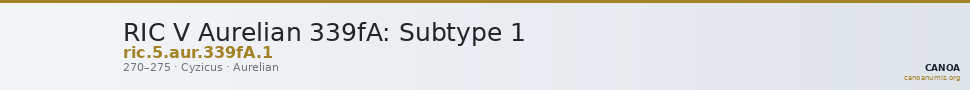RIC V Aurelian 339fA: Subtype 1 — CANOA