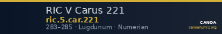 RIC V Carus 221 — CANOA