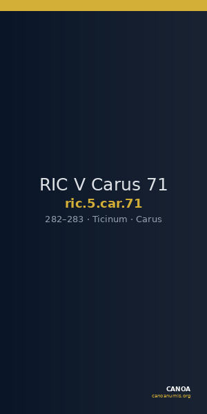 RIC V Carus 71 — CANOA