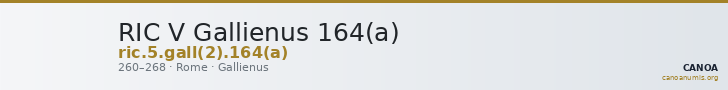RIC V Gallienus 164(a) — CANOA