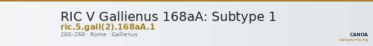 RIC V Gallienus 168aA: Subtype 1 — CANOA