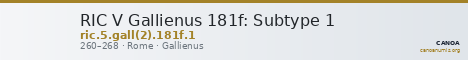 RIC V Gallienus 181f: Subtype 1 — CANOA