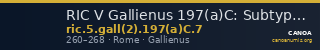 RIC V Gallienus 197(a)C: Subtype 7 — CANOA