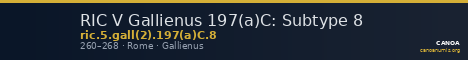 RIC V Gallienus 197(a)C: Subtype 8 — CANOA