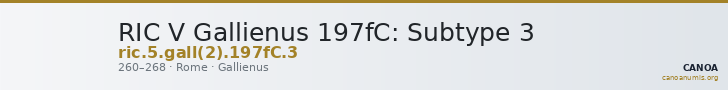 RIC V Gallienus 197fC: Subtype 3 — CANOA