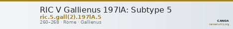 RIC V Gallienus 197lA: Subtype 5 — CANOA