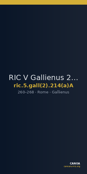 RIC V Gallienus 214(a)A — CANOA