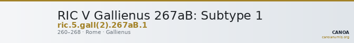 RIC V Gallienus 267aB: Subtype 1 — CANOA