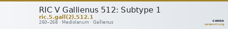 RIC V Gallienus 512: Subtype 1 — CANOA