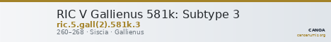 RIC V Gallienus 581k: Subtype 3 — CANOA