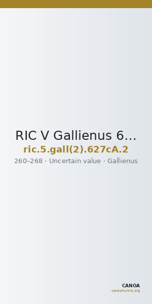 RIC V Gallienus 627cA: Subtype 2 — CANOA