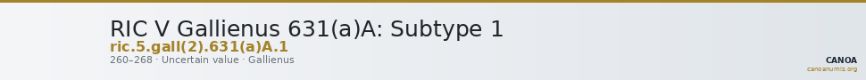 RIC V Gallienus 631(a)A: Subtype 1 — CANOA