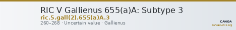 RIC V Gallienus 655(a)A: Subtype 3 — CANOA