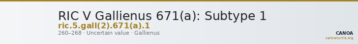 RIC V Gallienus 671(a): Subtype 1 — CANOA