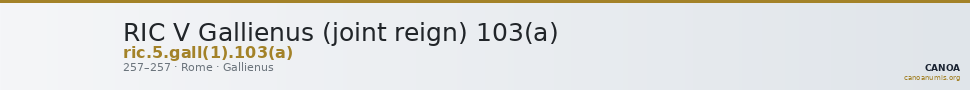 RIC V Gallienus (joint reign) 103(a) — CANOA