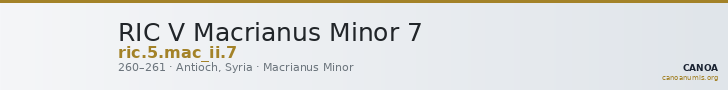 RIC V Macrianus Minor 7 — CANOA