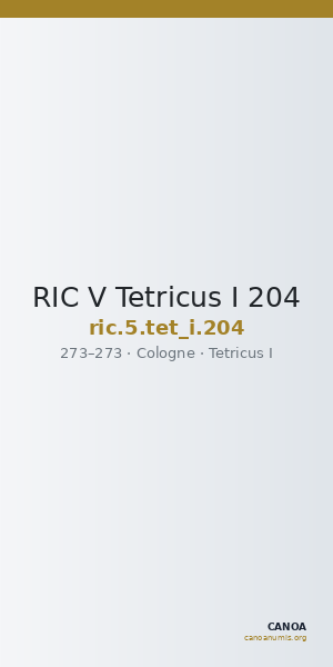 RIC V Tetricus I 204 — CANOA