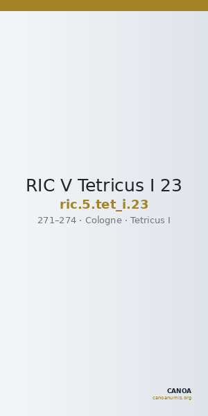RIC V Tetricus I 23 — CANOA