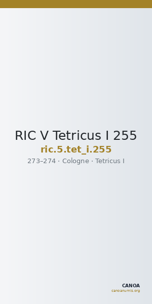 RIC V Tetricus I 255 — CANOA