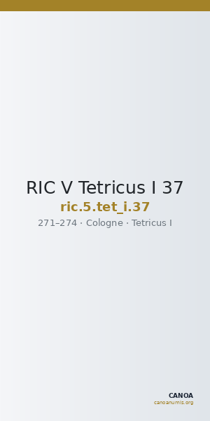 RIC V Tetricus I 37 — CANOA