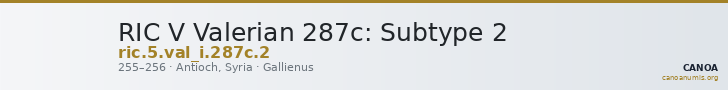 RIC V Valerian 287c: Subtype 2 — CANOA