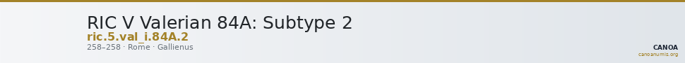 RIC V Valerian 84A: Subtype 2 — CANOA