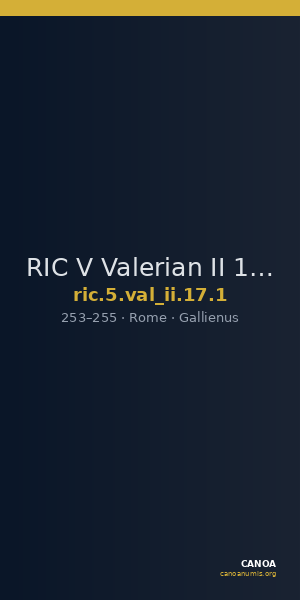RIC V Valerian II 17: Subtype 1 — CANOA