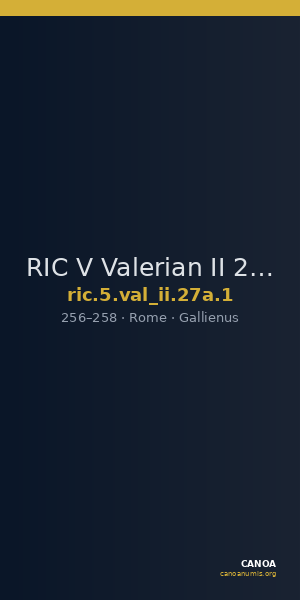 RIC V Valerian II 27a: Subtype 1 — CANOA