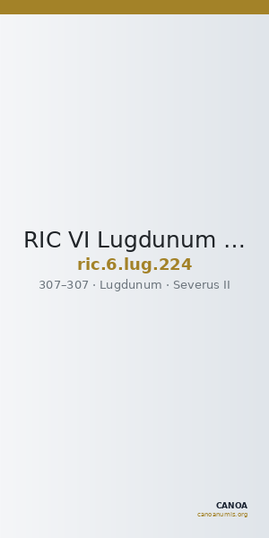 RIC VI Lugdunum 224 — CANOA