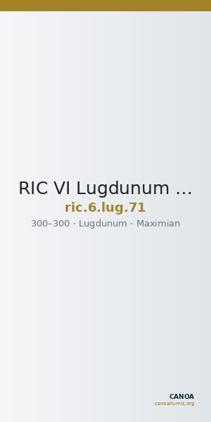 RIC VI Lugdunum 71 — CANOA