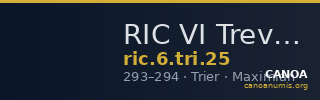 RIC VI Treveri 25 — CANOA