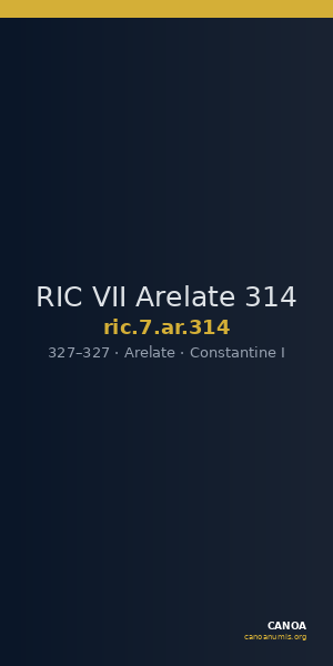 RIC VII Arelate 314 — CANOA