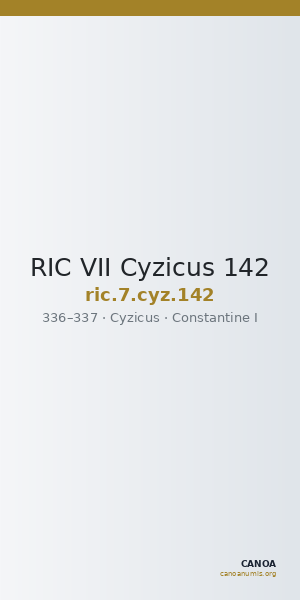 RIC VII Cyzicus 142 — CANOA