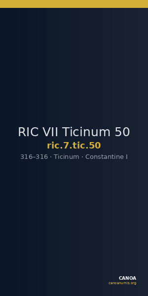 RIC VII Ticinum 50 — CANOA